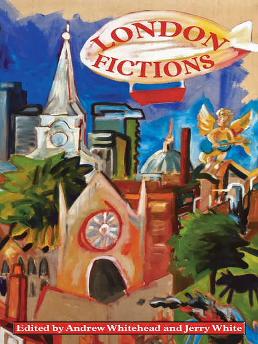Title details for London Fictions by Andrew Whitehead - Available